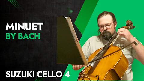 Minuet I from Bach’s Cello Suite No. 1 in G Major Cello Lesson from Suzuki Cello Book 4