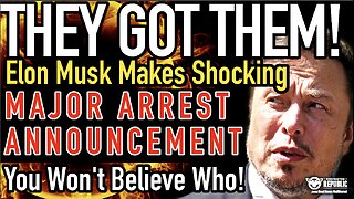 They Got Them! Elon Musk Makes SHOCKING MAJOR ARREST Announcement! You Won't Believe Who!