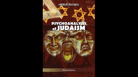 Psychoanalysis of Judaism by Hervé Ryssen [FULL AUDIOBOOK]