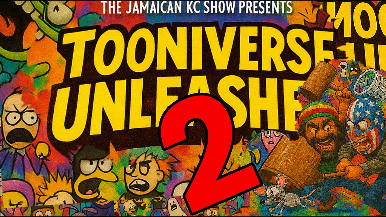 Tooniverse Unleashed 2