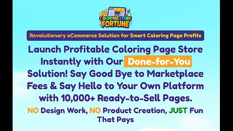 Coloring Store Fortune Demo: Launch A Successful Coloring Page Store ASAP with a Done-for-You Tool!
