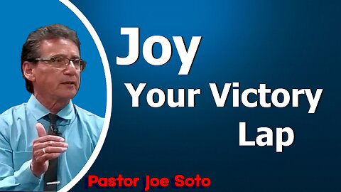 Joy Your Victory Lap