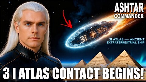 This is HUGE!! "Comet 3I Atlas Is A Federation Ship Approaches On Earth! ASHTAR COMMANDER (2.8)