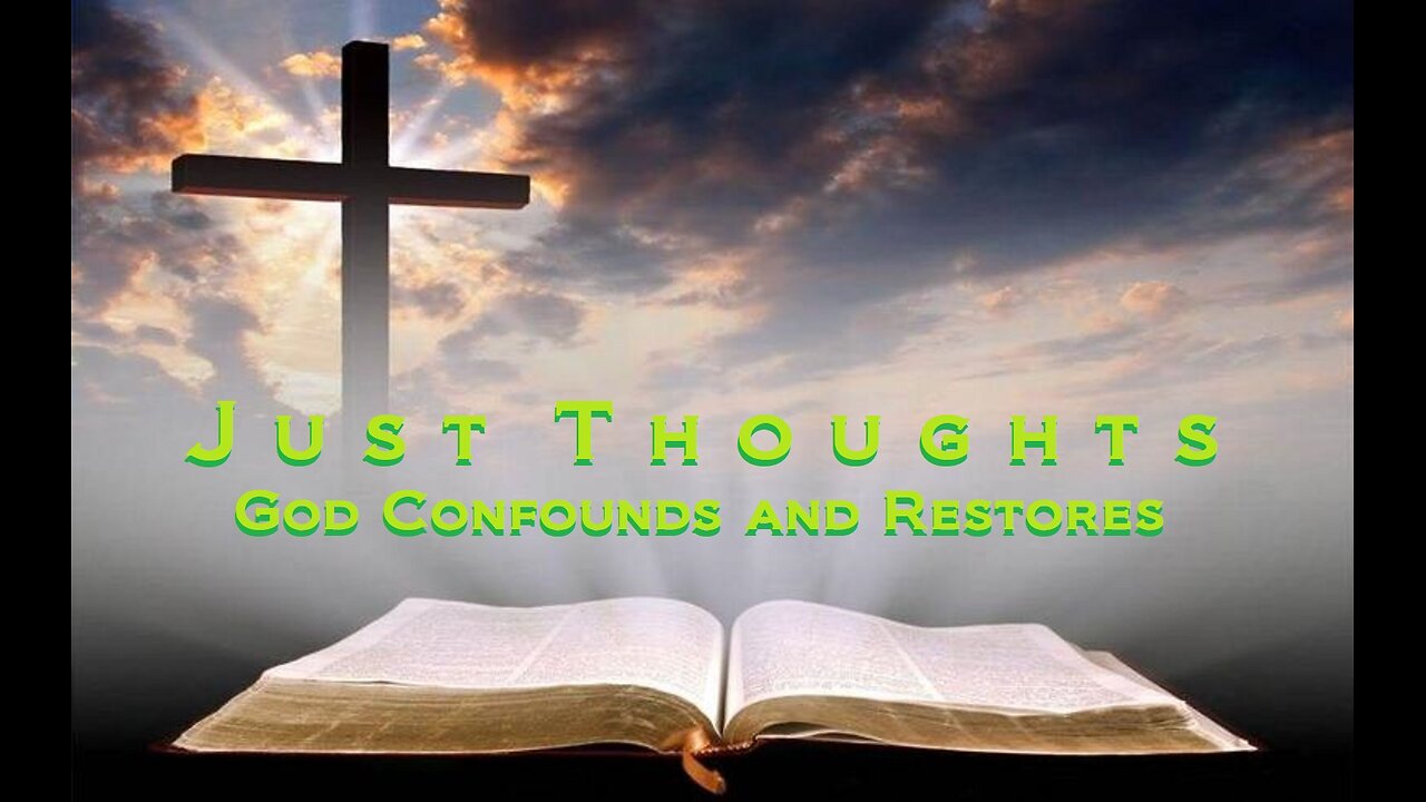 Just Thoughts - God Confounds and Restores (2017) Retro