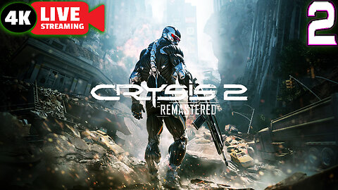 [4K Live Streaming] 🗽Crysis 2 - Remastered 🗽 #2