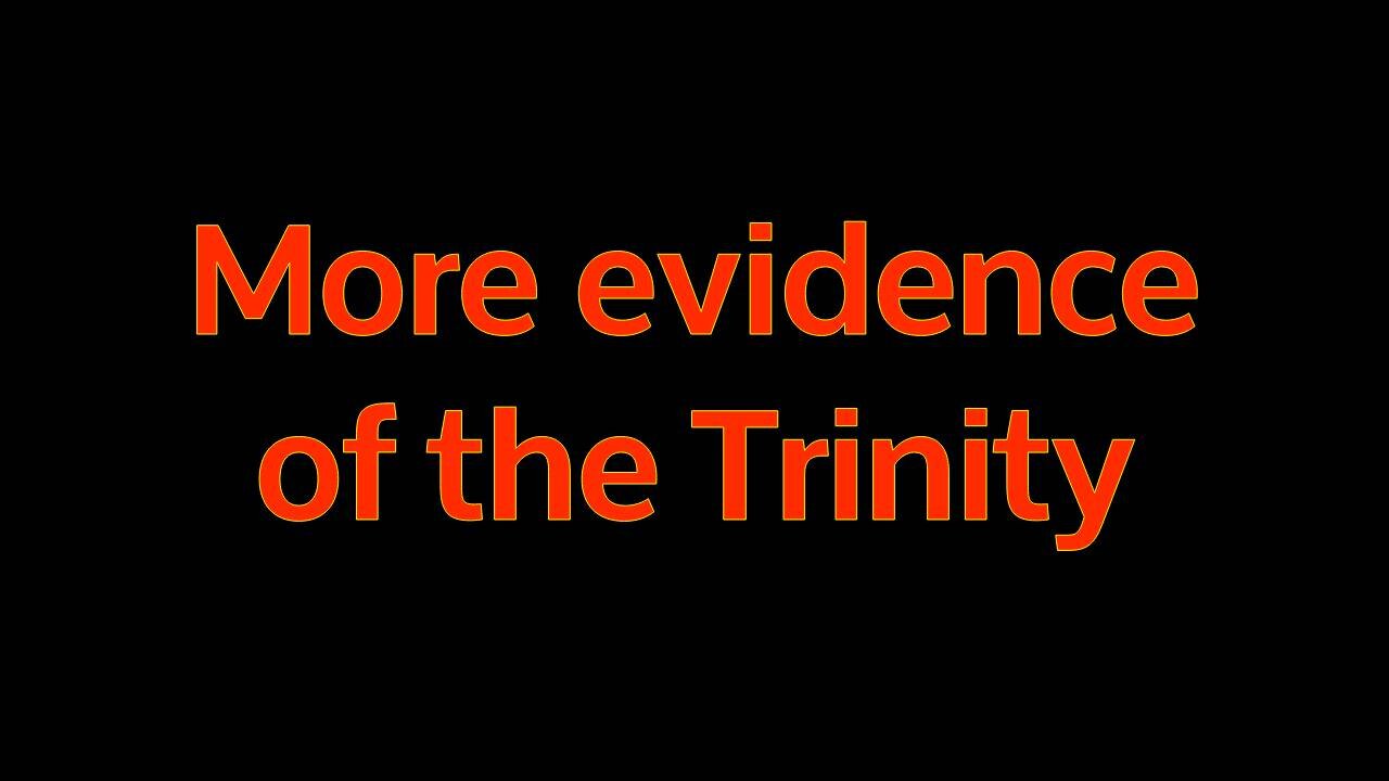 More evidence of the Trinity
