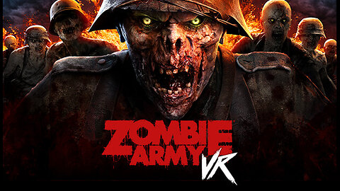 I like VR, I like zombies, so here's Zombie Army VR