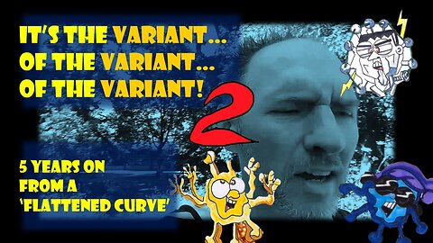 It's the Variant, of the Variant, of the Variant II
