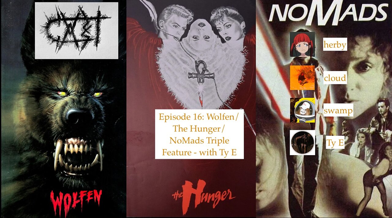 Cvrtcast - Episode 16: Wolfen / The Hunger / NoMads - with Ty E