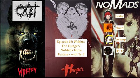 Cvrtcast - Episode 16: Wolfen / The Hunger / NoMads - with Ty E