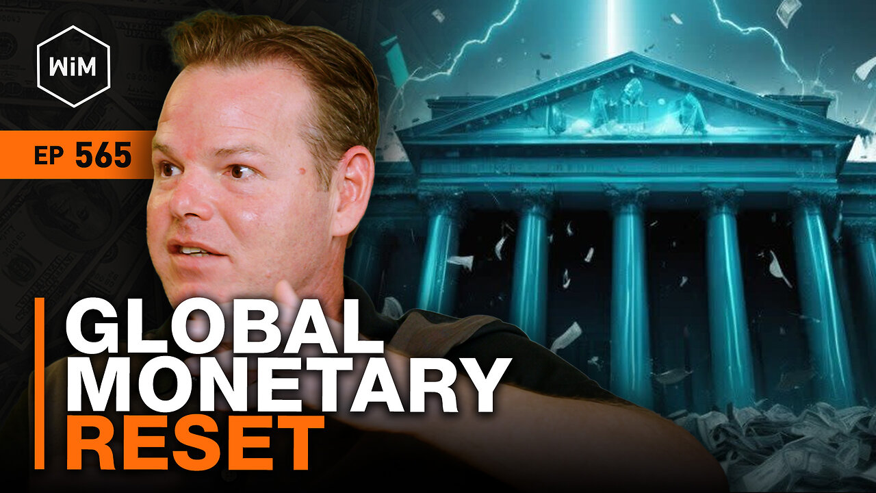 Bitcoin and the Coming Global Monetary Reset with Mel Mattison (WiM565)