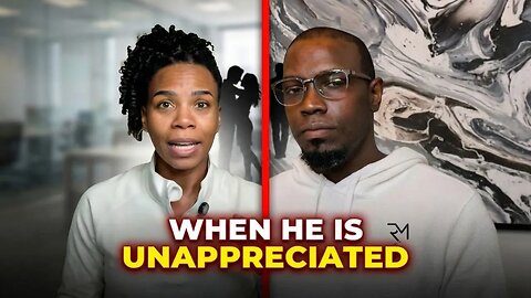 What Men Will Do When They Feel Unappreciated — 6 Reasons Men Quietly Check Out