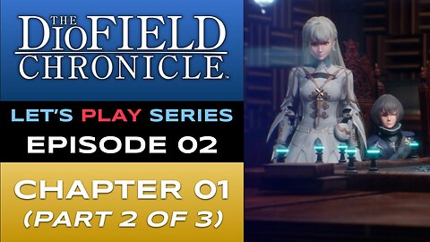 The DioField Chronicle (PS5) - Episode 2/22 - Let’s Play Series - Full Gameplay