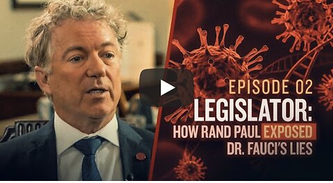 The Coverup: Legislator | How Rand Paul Exposed Dr. Fauci's Lies | Episode 2