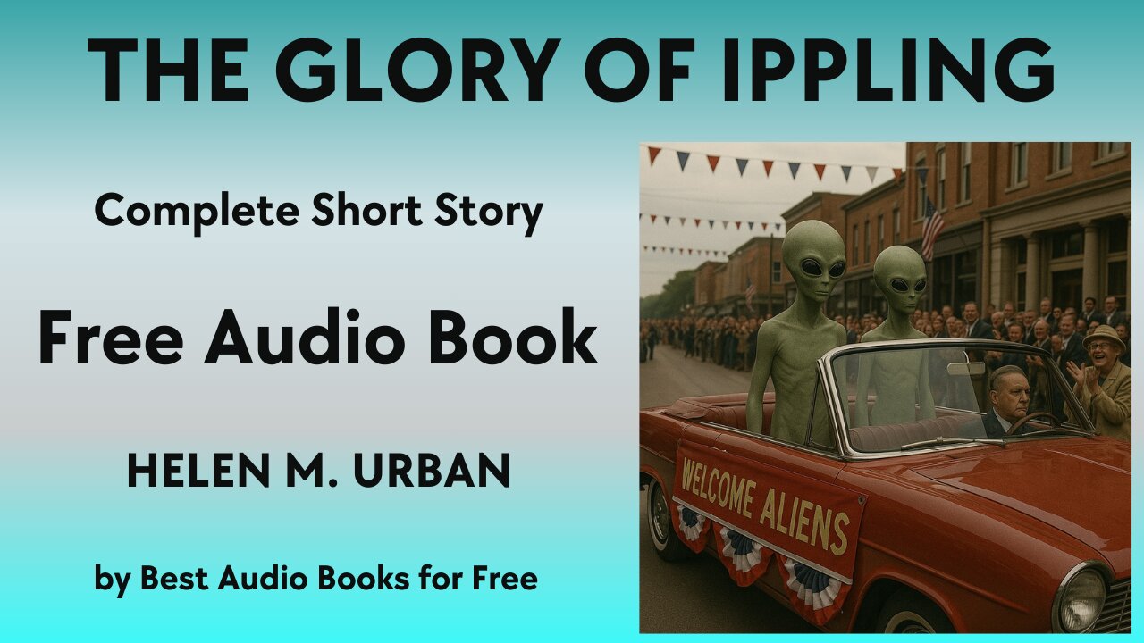 The Glory of Ippling - A Short Story - by Helen M. Urban - Best Audio Books for Free
