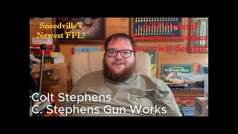 Sneedville TN's Newest Federal Firearms Licensee: C Stephens Gun Works, LLC! Here's What They Asked