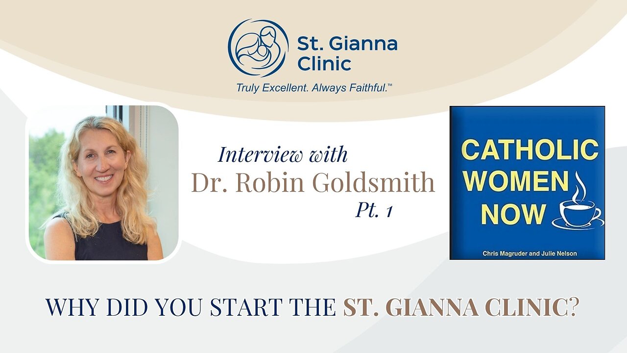 Why was St. Gianna Clinic founded? | Dr. Goldsmith on Catholic Women Now