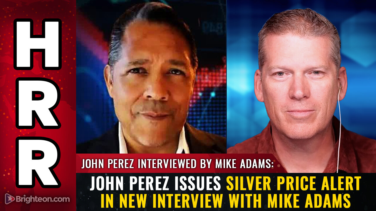 John Perez issues SILVER PRICE ALERT in new interview with Mike Adams