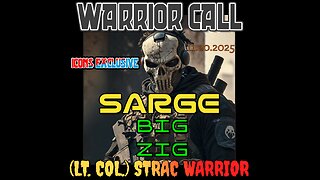 SARGE, STRAC WARRIOR (U.S. Army Lt. Col.) & BIG ZIG [11.26.25 ] *LIVE* WARRIOR CALL [ Rated R ] (cc)