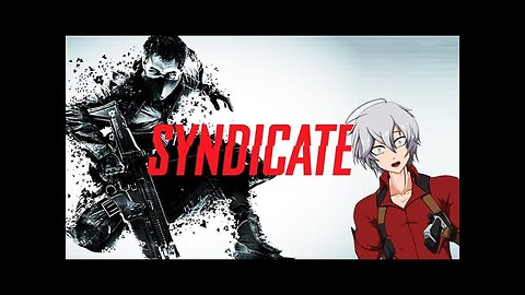 Let's play Syndicate 2012 Milestone 3-4! Cut from Stream 8/11/2025