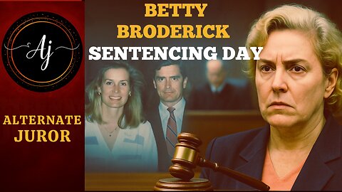 CA vs BETTY BRODERICK — The FATE of BETTY — Betty's SENTENCING Day!!!