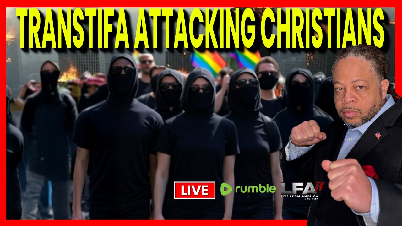 TRANSTIFA ATTACKING CHRISTIANS | CULTURE WARS 5.27.25 2PM