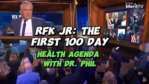 RFK JR. The First 100 Days Health Agenda with Dr. Phil