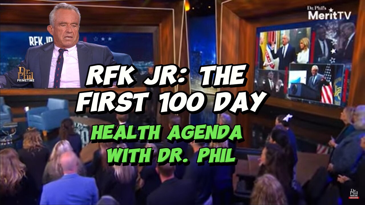 RFK JR. The First 100 Days Health Agenda with Dr. Phil