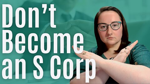 S Corp: Tax-Saving Hero or Total Hassle?