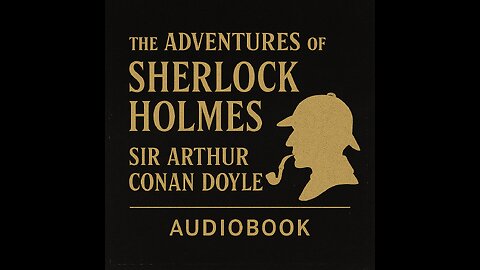 The Adventures of Sherlock Holmes (Full Episode / Audiobook