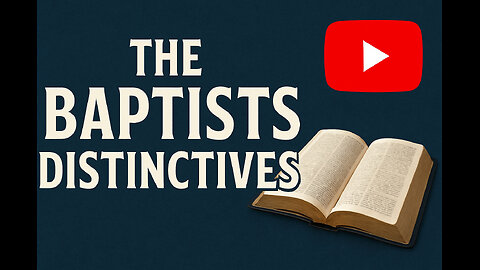 The Baptists Distinctives