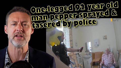 One-legged 92 year old man pepper sprayed, beaten and tasered by UK police
