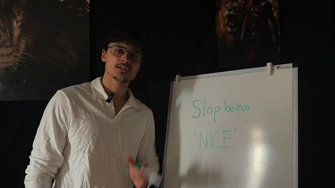 STOP being too nice as A MAN.