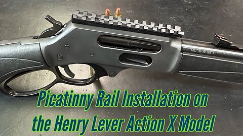 Picatinny Rail Installation on the Henry Lever Action X Model 45-70.