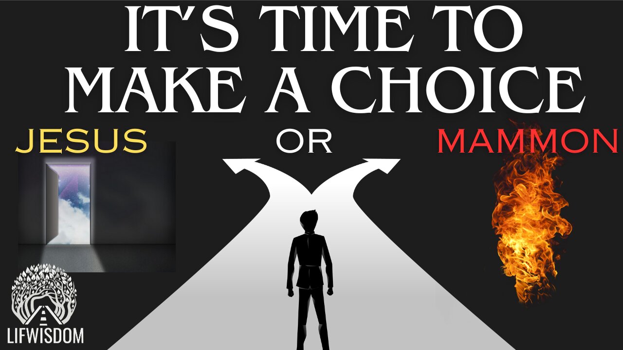 It is Time to Make a Choice | Jesus or mammon