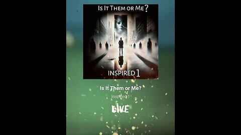 Is It Them or Me?