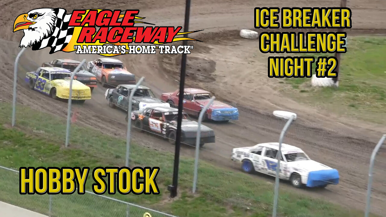 Ice Breaker Challenge #2 | Hobby Stock | Eagle Raceway | 4-20-2024