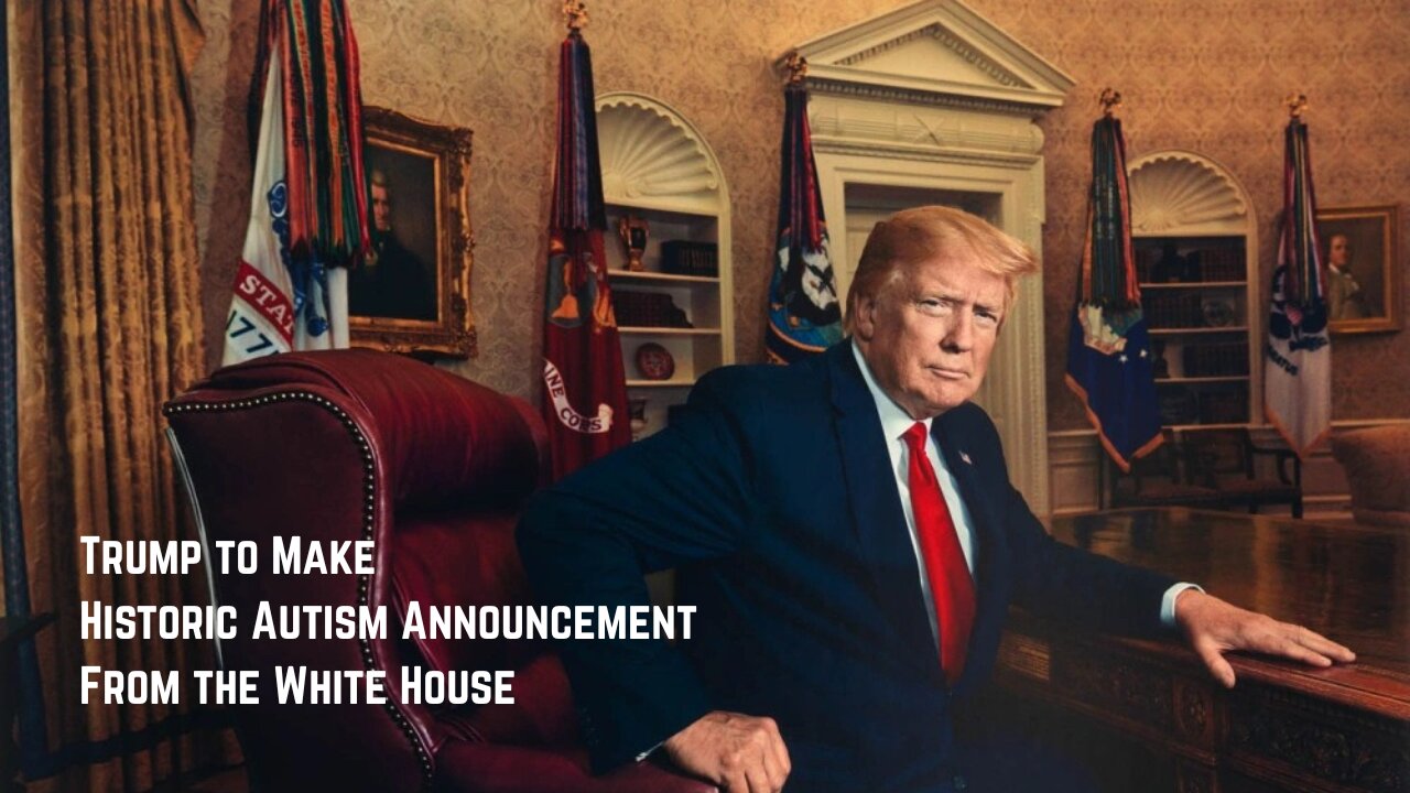 President Trump to Make Historic Autism Announcement from the White House
