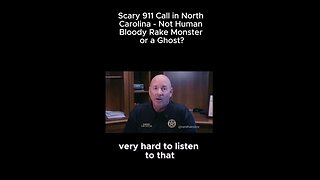 SCARY 911 CALL IN NORTH CAROILINA - THAT'S NOT HUMAN!!!