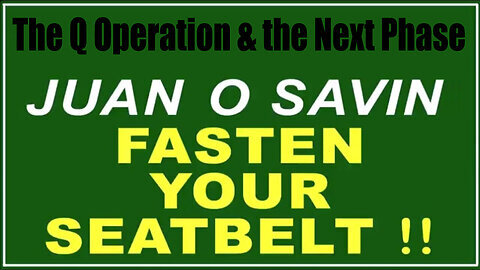 Juan O' Savin: The Q Operation & the Next Phase - What's Next