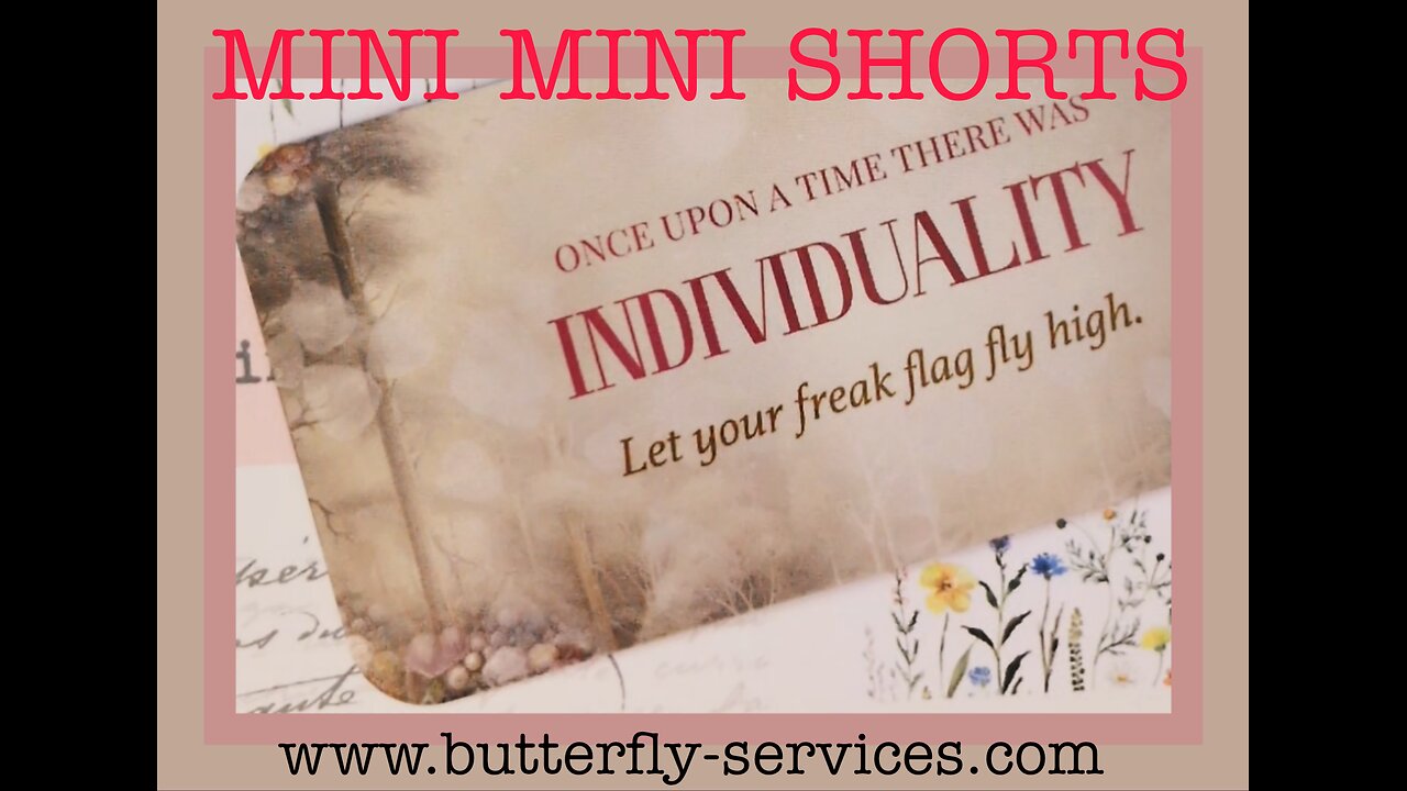 MINI MINI SHORTS - BE YOUR AUTHENTIC SELF! #MINIMINISHORT #INDIVIDUALISM #SHORTS #BUTTERFLYORACLE