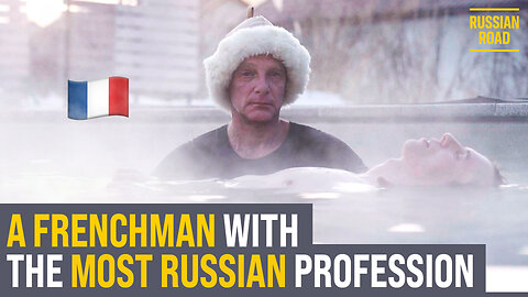 Happy steaming! Why did a Frenchman become a Russian banya master?