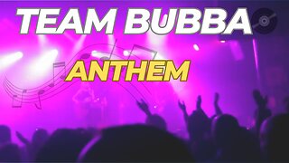 TEAM BUBBA | ANTHEM | Thomas Williams & Kim Goguen | Scammers & Liars