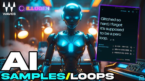 Waves ILLUGEN 🔥 AI SAMPLE, LOOP, ONE-SHOT GENERATOR (Text to Sound) Review and Demo