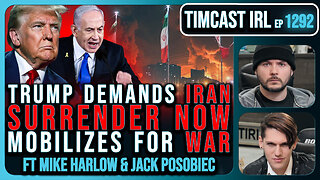 Trump Demands IRAN SURRENDER NOW, Mobilizes For WAR, Jets Deployed | Timcast IRL