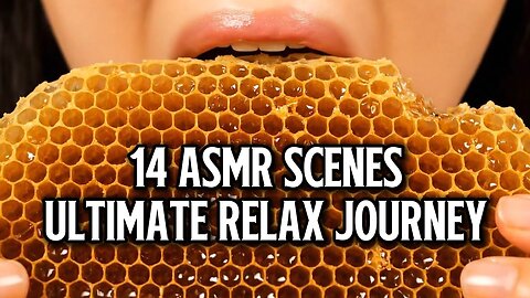 14 ASMR Scenes – Ultimate Relax Journey