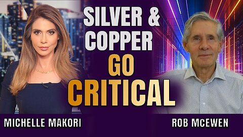 Silver & Copper Go Critical as U.S. Gold Revaluation Looks ‘Highly Conceivable’ | Rob McEwen