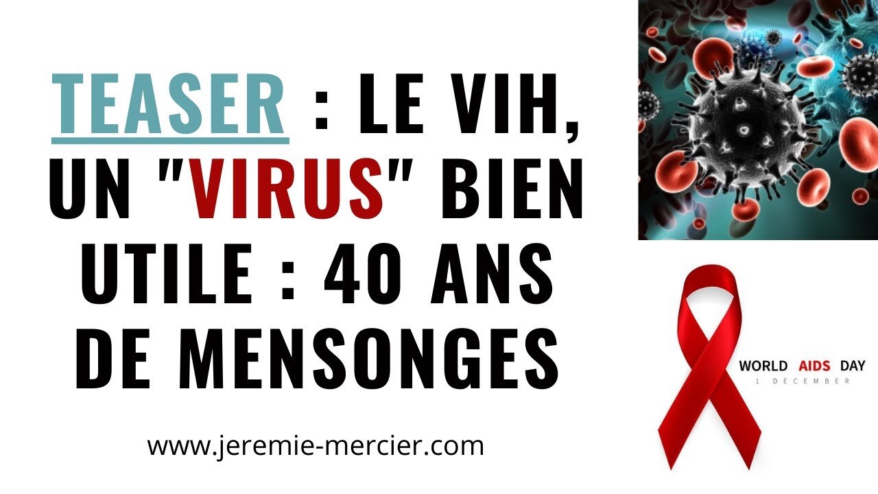 TEASER : Le VIH, un "virus" bien utile : 40 ans de mensonges