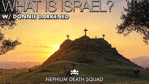 What is Israel? w/ Donnie Discerned