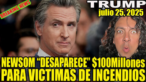 NEWSOM "DESAPARECE" $100 MILLONES PARA VICTIMAS DE INCENDIOS